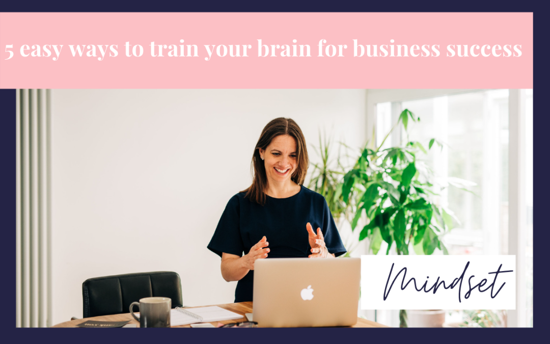 5 Easy Ways To Train Your Brain for Success